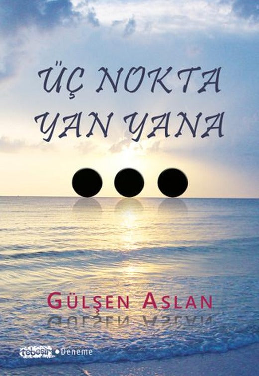 Üç Nokta Yan Yana | Tebeşir Yayınları (İnce Kapak)