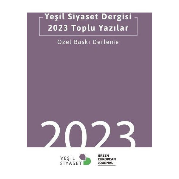 Yeşil Siyaset Dergisi - 2023 Toplu Yazılar - Özel Baskı Derleme | Yeni İnsan Yayınevi (İnce Kapak)