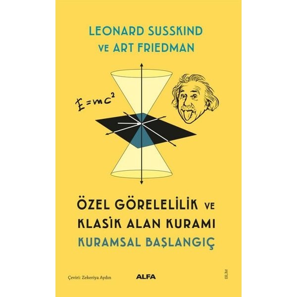 Özel Görelelik ve Klasik Alan Kuramı - Kuramsal Başlangıç | Alfa Yayıncılık (İnce Kapak)