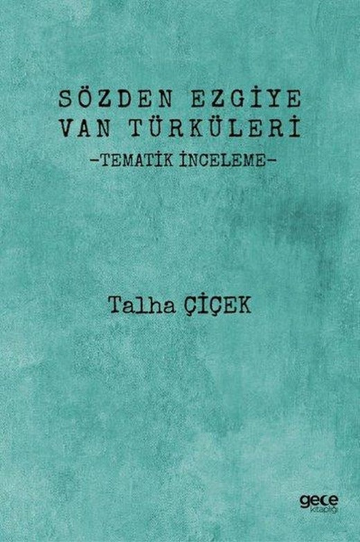 Sözden Ezgiye Van Türküleri - Tematik İnceleme | Gece Kitaplığı (İnce Kapak)