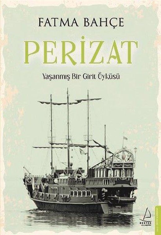 Perizat - Yaşanmış Bir Girit Öyküsü | Destek Yayınları (İnce Kapak)