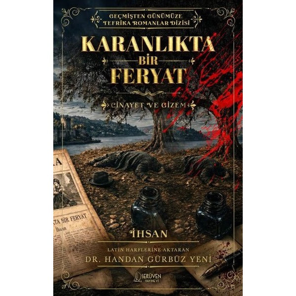 Karanlıkta Bir Feryat: Cinayet ve Gizem - Geçmişten Günümüze Tefrika Romanlar Dizisi | Serüven Yayınevi (İnce Kapak)