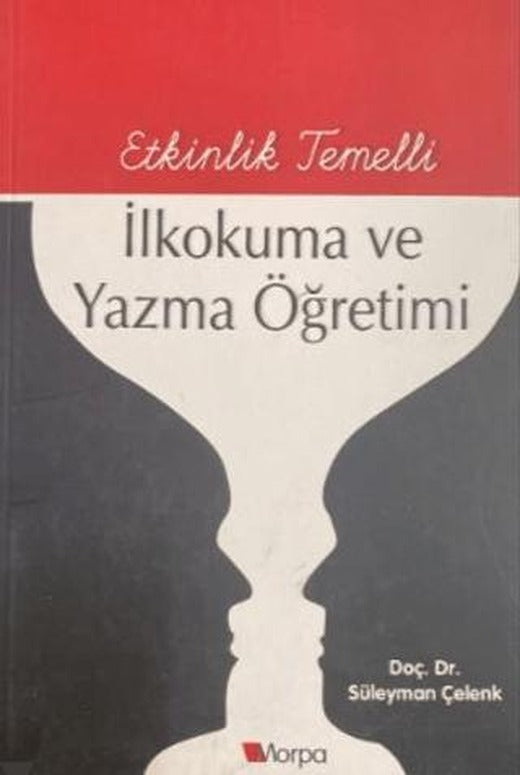 Etkinlik Temelli İlkokuma ve Yazma Öğretimi | Morpa Kültür Yayınları (Ciltsiz)