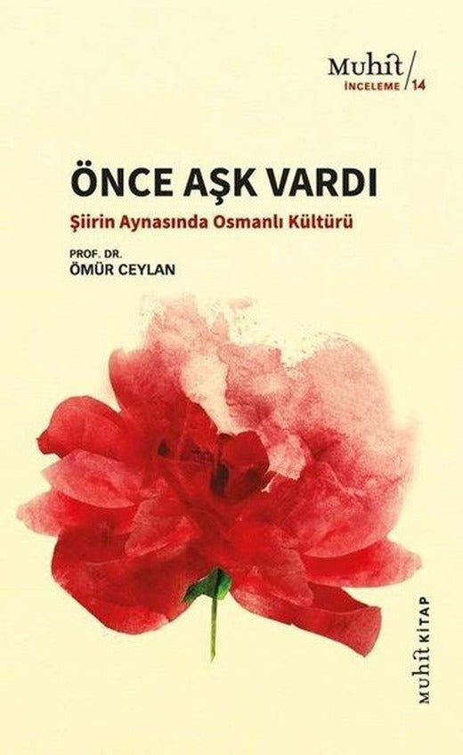Önce Aşk Vardı | Muhit Kitap (İnce Kapak)