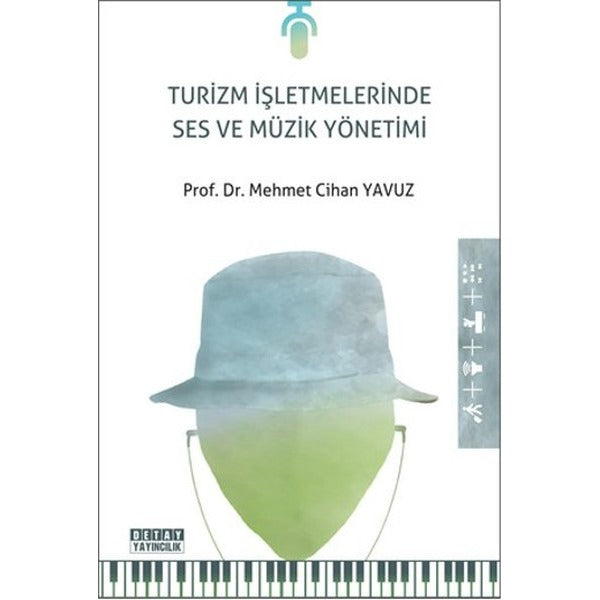 Turizm İşletmelerinde Ses ve Müzik Yönetimi | Detay Yayıncılık (İnce Kapak)