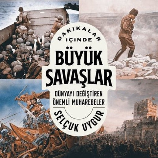Dakikalar İçinde Büyük Savaşlar - Dünyayı Değiştiren Önemli Muharebeler | Kronik Kitap (İnce Kapak)