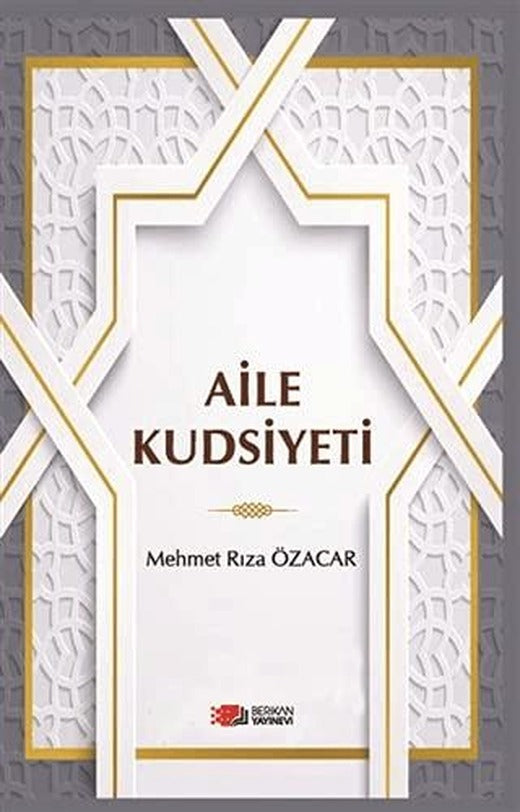 Aile Kudsiyeti | Berikan Yayınevi (Ciltsiz)