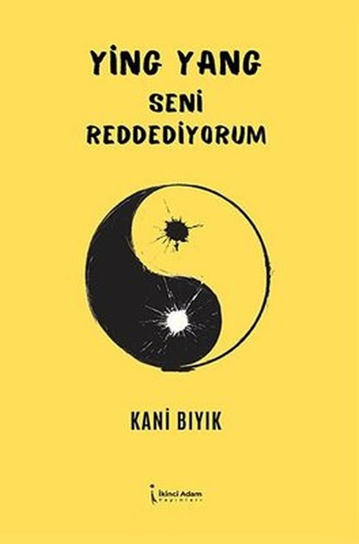 Ying Yang Seni Reddediyorum | İkinci Adam Yayınları