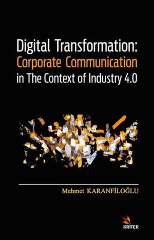 Digital Transformation: Corporate Communication in The Context of Industry 4.0 | Kriter