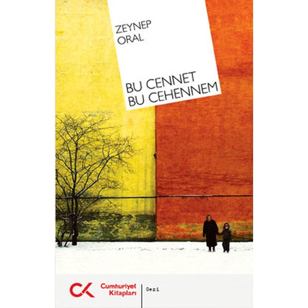 Bu Cennet Bu Cehennem | Cumhuriyet Kitapları (İnce Kapak)