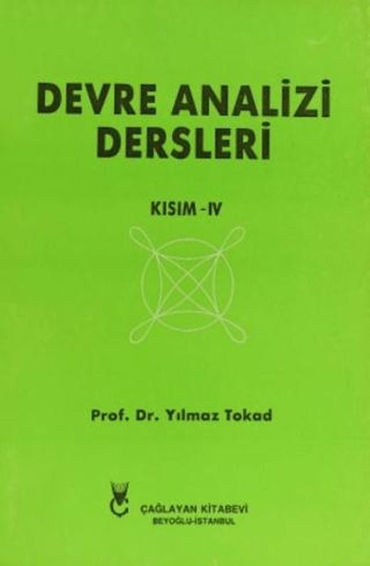 Devre Analizi Dersleri - Kısım 4 | Çağlayan Kitabevi (Ciltsiz)