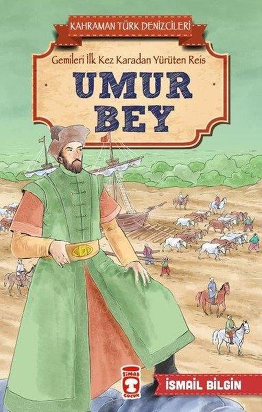 Umur Bey-Kahraman Türk Denizcileri | Timaş Çocuk (İnce Kapak)
