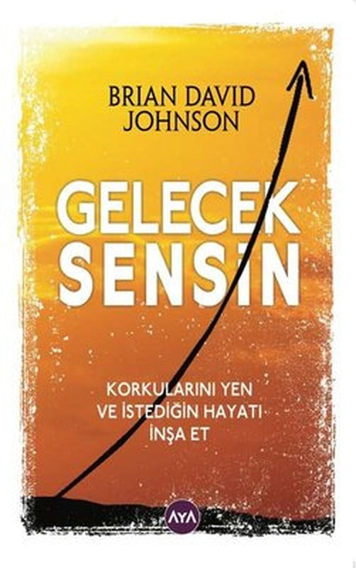 Gelecek Sensin | AYA (İnce Kapak)