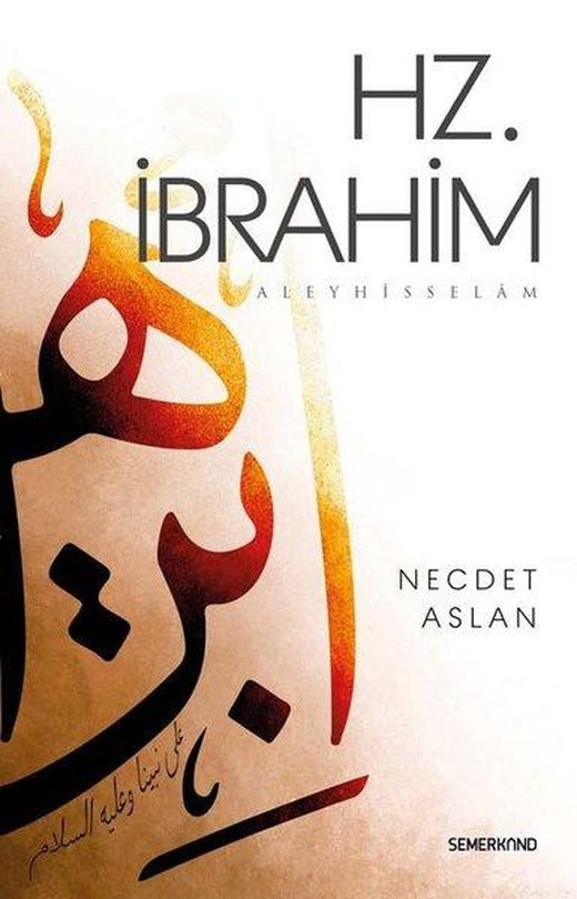 Hz.İbrahim  Aleyhisselam | Semerkand Yayınları (İnce Kapak)
