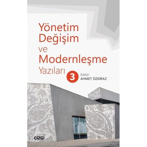 Yönetim Değişim ve Modernleşme Yazıları 3