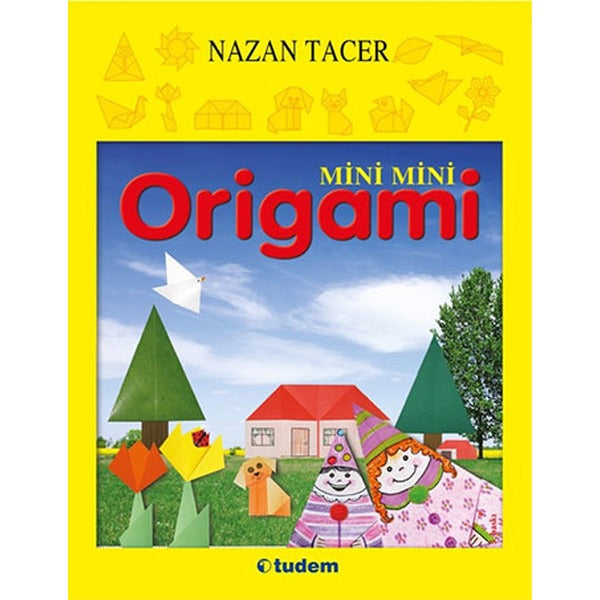 Mini Mini Origami | Tudem Yayınları (Ciltsiz)