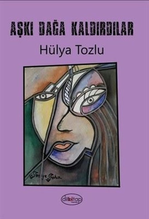 Aşkı Dağa Kaldırdılar | Dilkitap