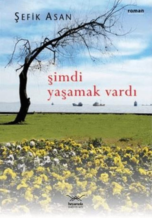 Şimdi Yaşamak Vardı