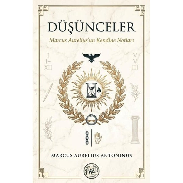 Düşünceler - Marcus Aurelius'un Kendine Notları | Hatem-ül Enbiya Yayıncılık (İnce Kapak)