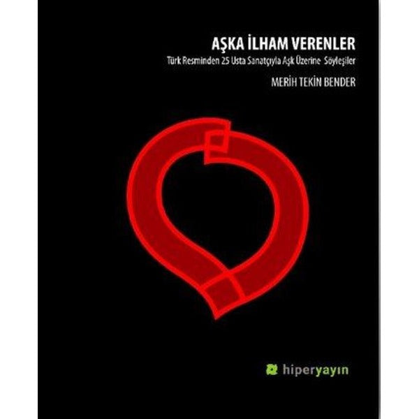 Aşka İlham Verenler | Hiperlink Yayınları (Ciltsiz)