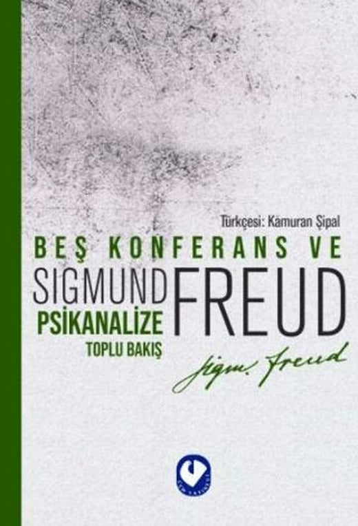 Beş Konferans ve Psikanalize Toplu Bakış