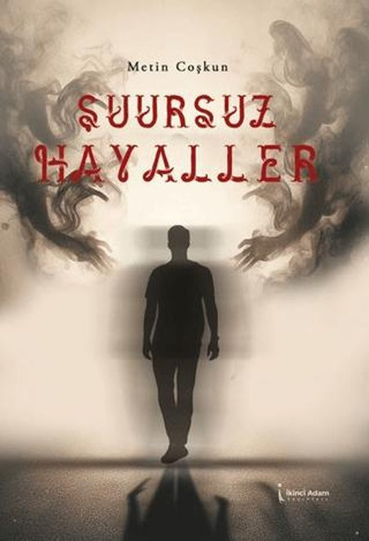 Şuursuz Hayaller | İkinci Adam Yayınları (Ciltsiz)