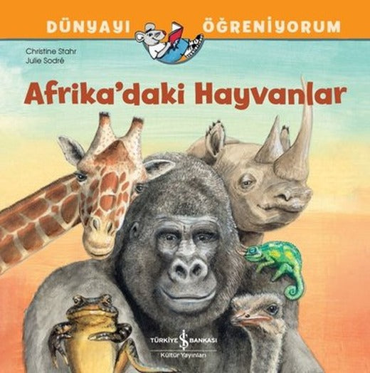 Afrika'daki Hayvanlar-Dünyayı Öğreniyorum | İş Bankası Kültür Yayınları