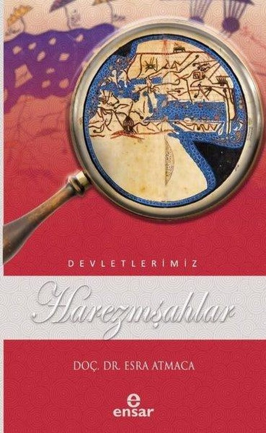 Harezmşahlar - Devletlerimiz 22 | Ensar Neşriyat (İnce Kapak)