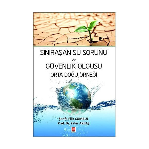 Sınıraşan Su Sorunu ve Güvenlik Olgusu Orta Doğu Örneği