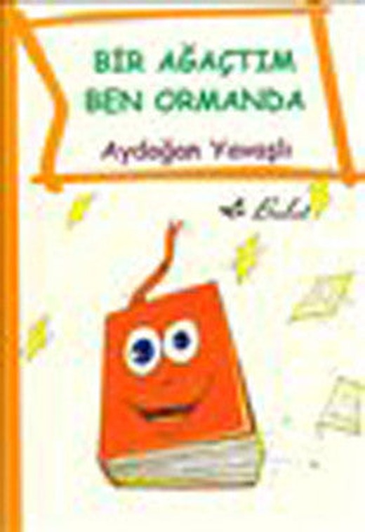 Bir Ağaçtım Ben Ormanda | Bulut Yayınları