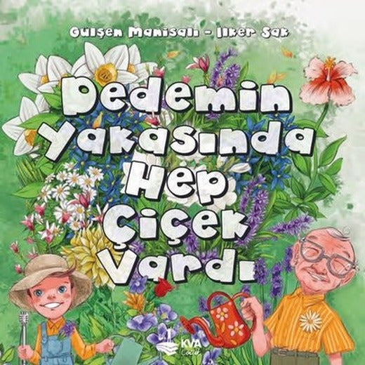Dedemin Yakasında Hep Çiçek Vardı | KVA Çocuk