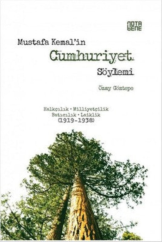 Mustafa Kemal'in Cumhuriyet Söylemi | Nota Bene Yayınları