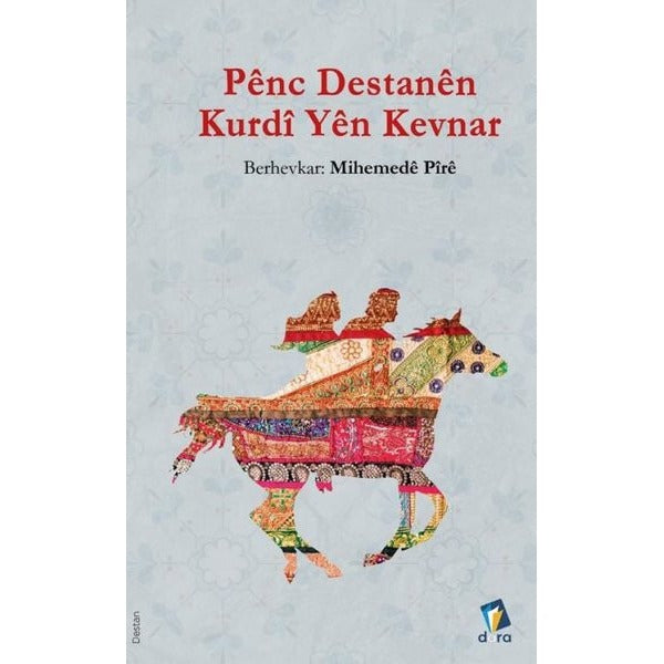 Penc Destanen Kurdi Yen Kevnar | Dara