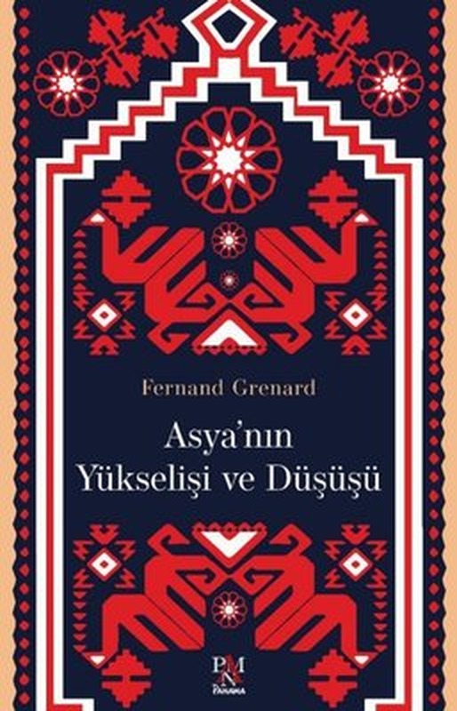 Asya'nın Yükselişi ve Düşüşü | Panama Yayıncılık (İnce Kapak)