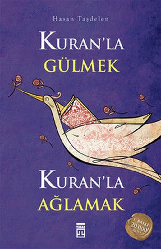 Kuran'la Gülmek Kuran'la Ağlamak | Timaş Yayınları