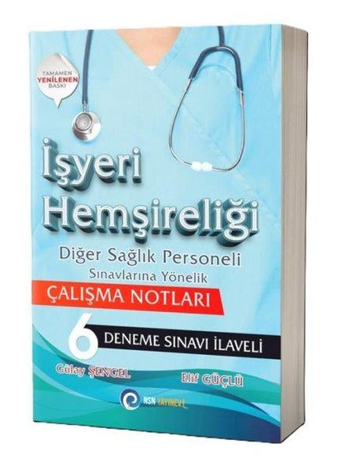İşyeri Hemşireliği Diğer Sağlık Personeli Sınavlarına Yönelik Çalışma Notları + 6 Deneme Sınavı | NSN Yayınevi (İnce Kapak)