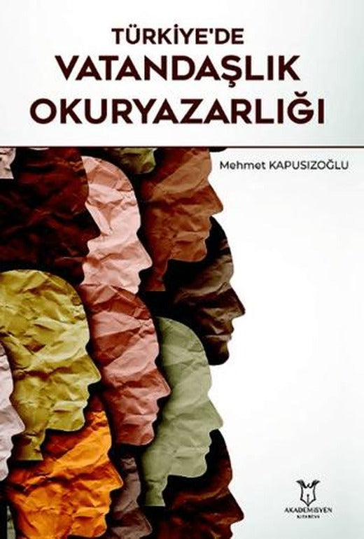 Türkiye'de Vatandaşlık Okuryazarlığı | Akademisyen Kitabevi (Ciltsiz)
