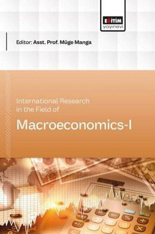 International Research in the Field of Macroeconomics 1 | Eğitim Yayınevi (İnce Kapak)