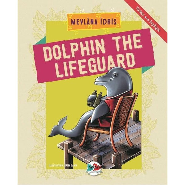 Dolphin The Lifeguard | Vak Vak Yayınları (Ciltsiz)