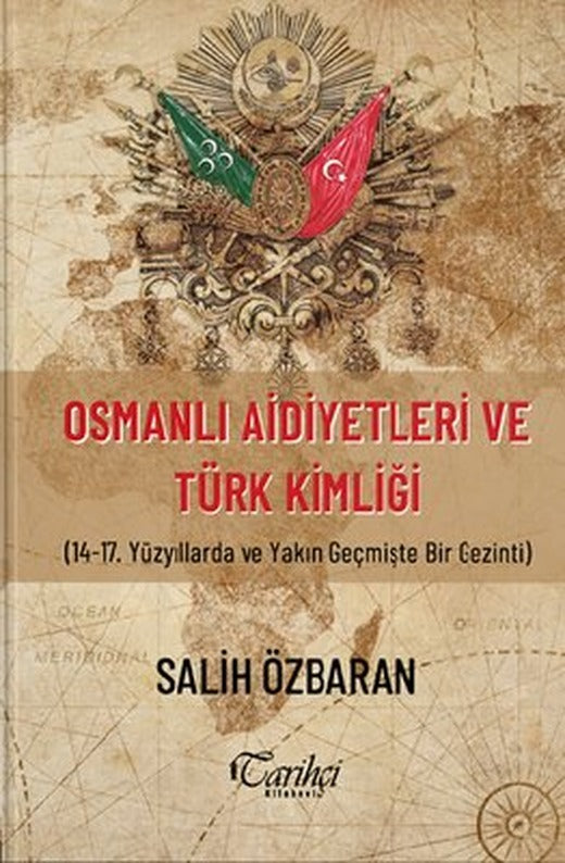 Osmanlı Aidiyetleri ve Türk Kimliği | Tarihçi Kitabevi