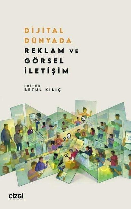 Dijital Dünyada Reklam ve Görsel İletişim | Çizgi Kitabevi (İnce Kapak)