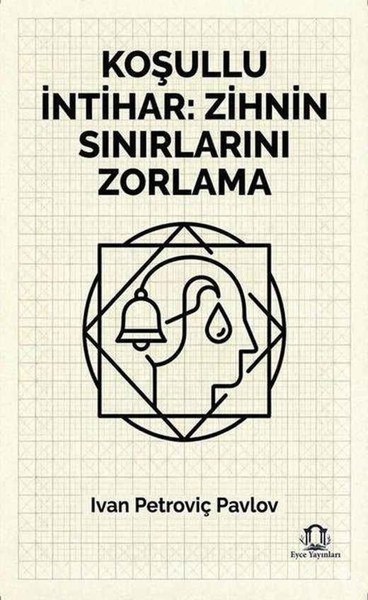 Koşullu İntihar: Zihnin Sınırlarını Zorlama | Eyce Yayınları (İnce Kapak)