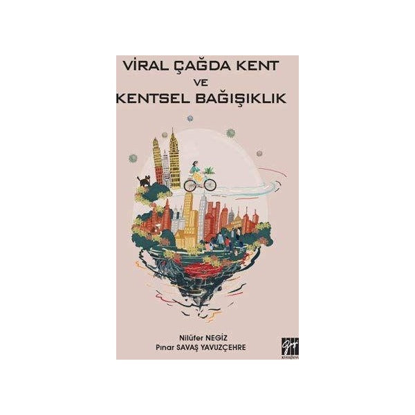 Viral Çağda Kent ve Kentsel Bağışıklık | Gazi Kitabevi (Ciltsiz)
