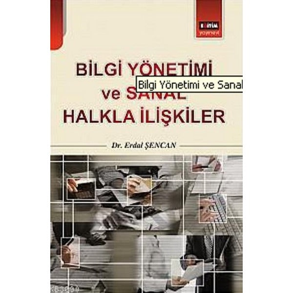 Bilgi Yönetimi ve Sanal Halkla İlişkiler | Eğitim Yayınevi (İnce Kapak)