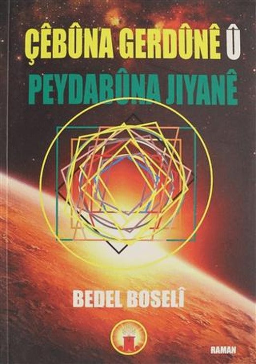 Çebuna Gerdune U Peydabuna Jiyane | J&J Yayınları (Ciltsiz)