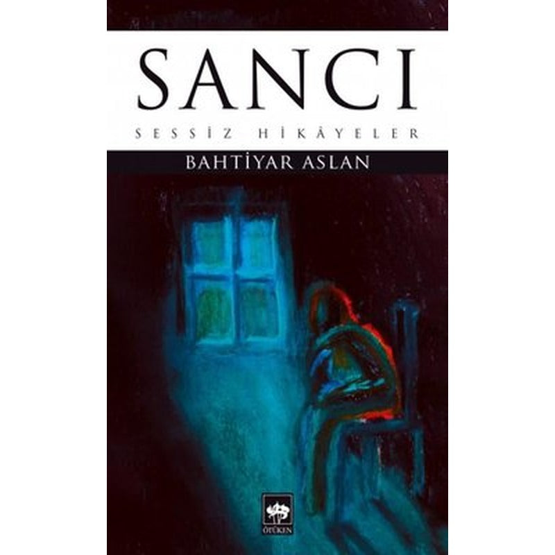 Sancı - Sessiz Hikayeler | Ötüken Yayınları