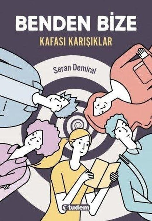 Benden Bize - Kafası Karışıklar | Tudem Yayınları (İnce Kapak)