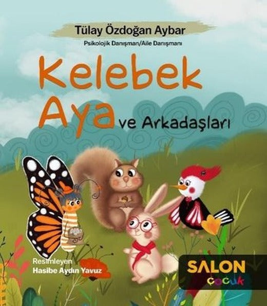 Kelebek Aya ve Arkadaşları | Salon Çocuk (İnce Kapak)