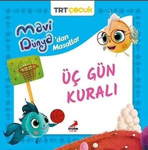 Mavi Dünya’dan Masallar Üç Gün Kuralı