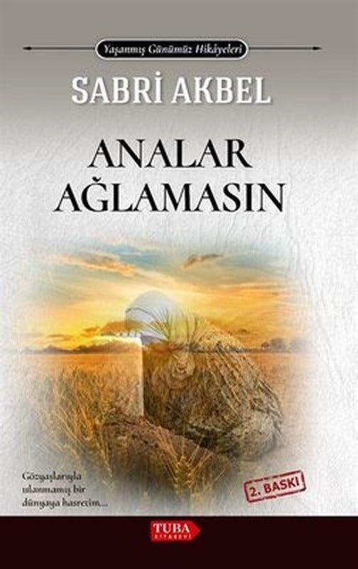 Analar Ağlamasın - Yaşanmış Günümüz Hikayeleri | Tuba Kitabevi